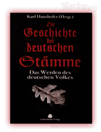 Die Geschichte der deutschen Stämme Das Werden des deutschen Volkes  Hrsg. Karl Haushofer