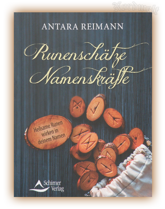 Runenschätze – Namenskräfte Heilsame Runen wirken in deinem Namen Antara Reimann Buch 