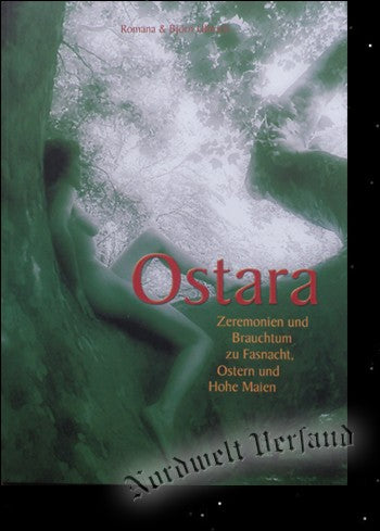 Ostara- Buch Björn heidnischer Brauchtum Björn Ulbrich Fest für die Göttin des Frühlings