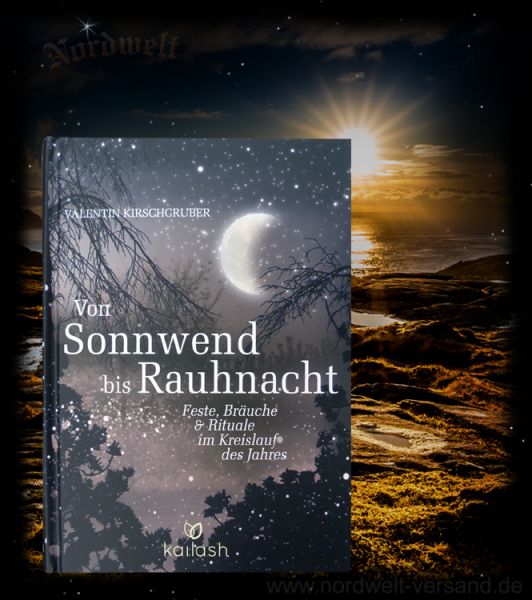 Von Sonnwend bis Rauhnacht Bräuche und Rituale zur Sonnenwende Buch